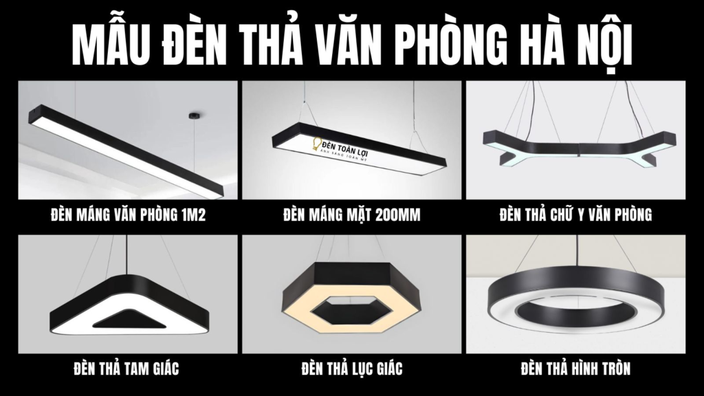 Đèn Toàn Lợi - Địa chỉ mua đèn thả văn phòng Hà Nội chính hãng, giá rẻ, nhiều mẫu mã 3 Mẫu đèn thả văn phòng Hà Nội bán chạy năm nay